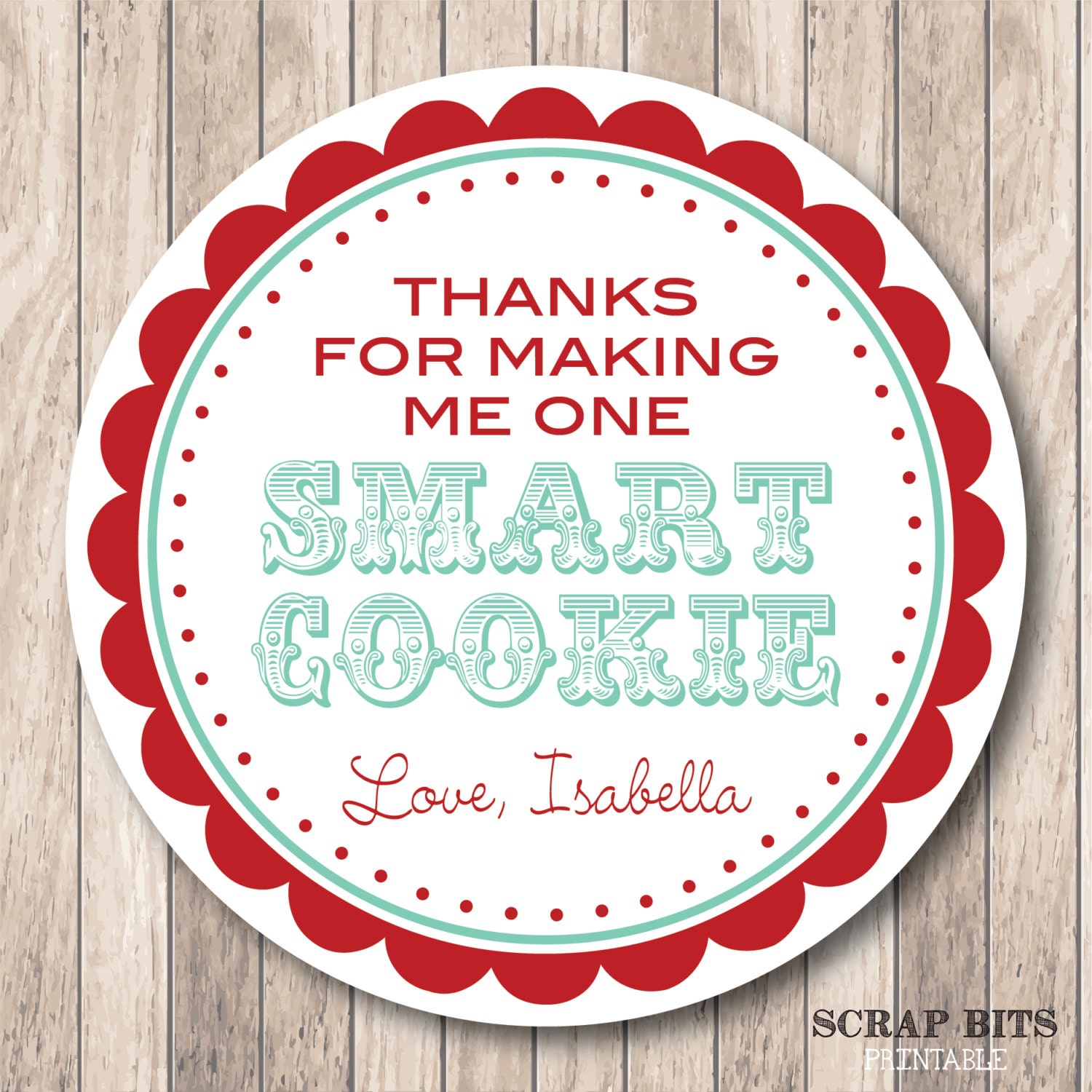 Thank You For Making Me One Smart Cookie Free Printable Printable 