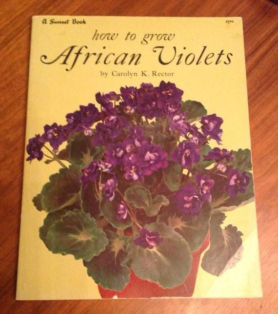 Vintage 1962 Sunset Book How To Grow African Violets By