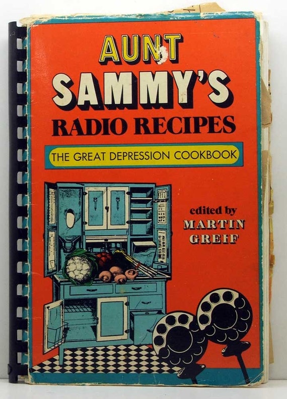 Aunt Sammy's Radio Recipes The Great Depression Cookbook