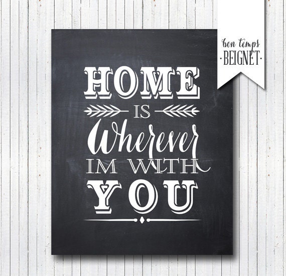 Home is Wherever I'm with You PRINTABLE by