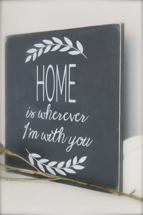 Home Is Wherever I'm With You Family Sign Wedding Sign by InMind4U