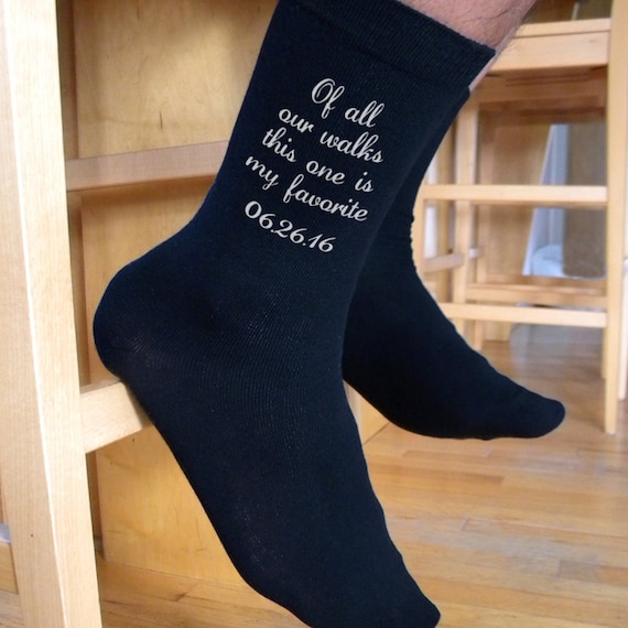 Father of the Bride Socks Of All Our Walks this One is My