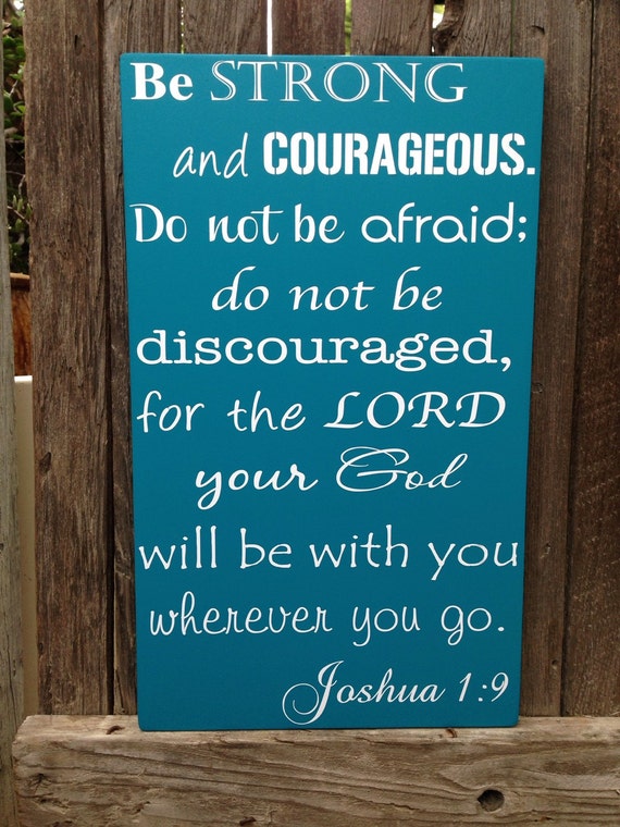 be-strong-and-courageous-wood-sign-joshua-1-9-bible-verse