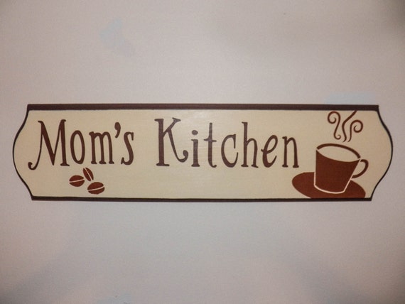 Mom's Kitchen Sign Kitchen Decor Kitchen Sign by ...