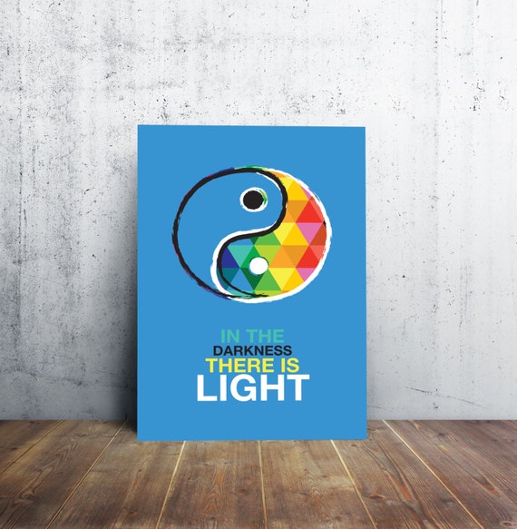 Ying Yang Poster - Sign - In the Darkness There is Light- 3 Different Sizes