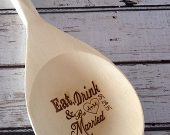 Wooden spoon, personalized wooden spoon, eat drink be married, engraved wooden spoon, love