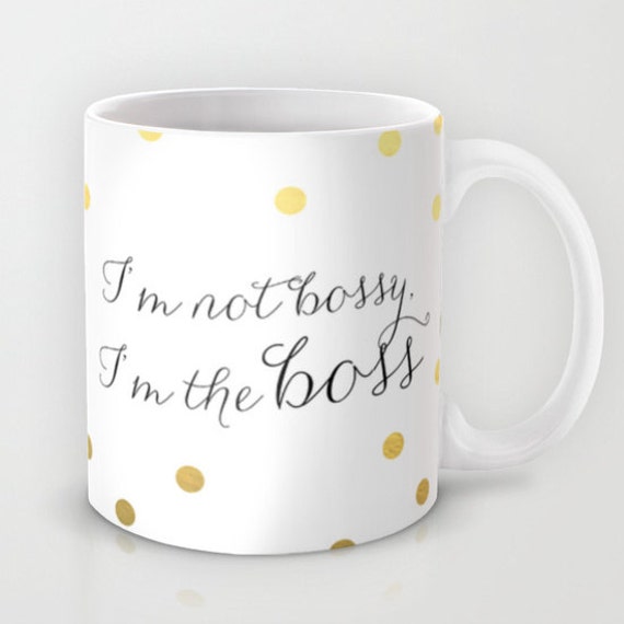 I'm Not Bossy I'm the Boss Mug Boss Lady Mug Funny