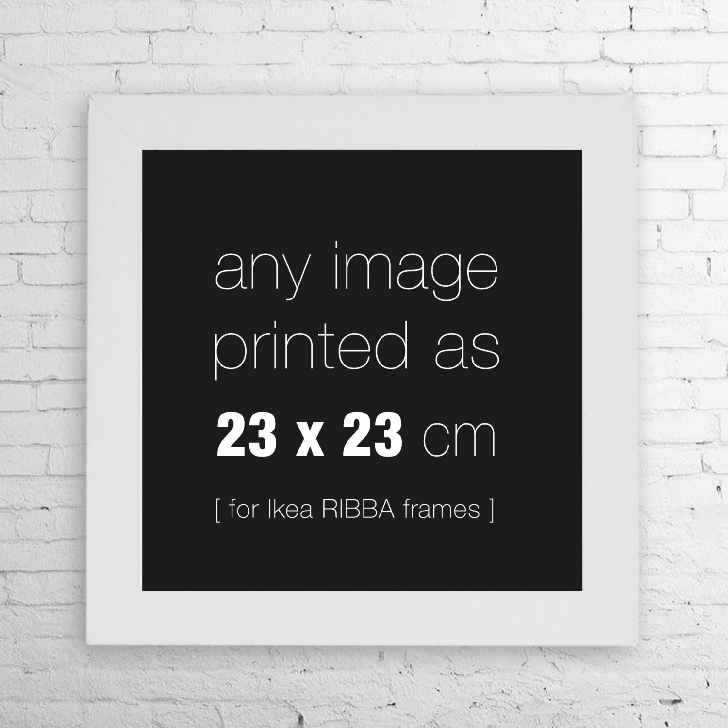 Choose Your Size 23x23 cm Ikea RIBBA friendly Fine Art