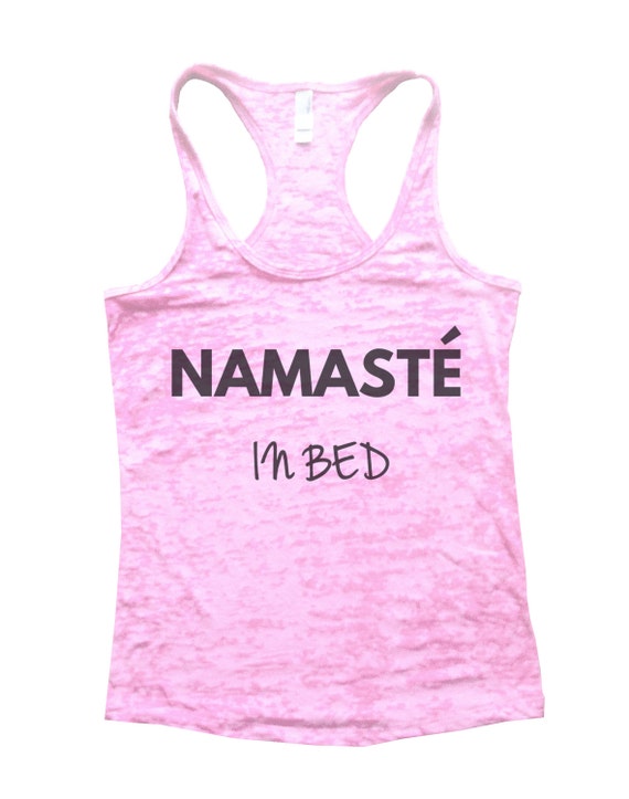 Namaste In Bed Funny Yoga Burnout Workout by FunnyShirtsGalore