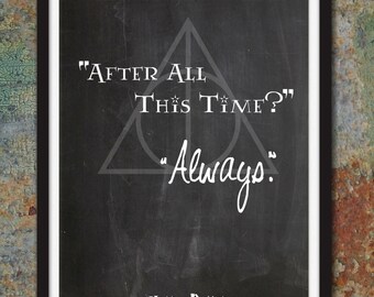 Harry Potter After All This Time Always - Albus Dumbledore - Geekery Posters, Geekery Art Decor Print, Geek, Wizard &Witch - Item #HP1