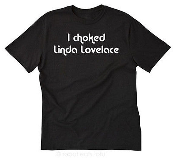 i choked linda shirt