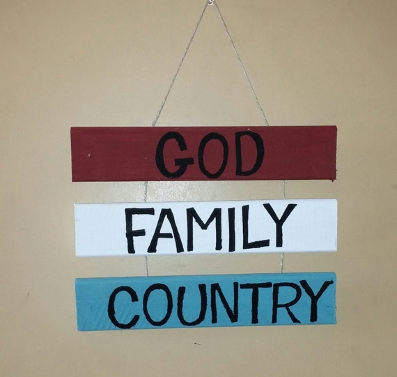 Download Items similar to God, Family, Country 3-piece Wooden Sign ...