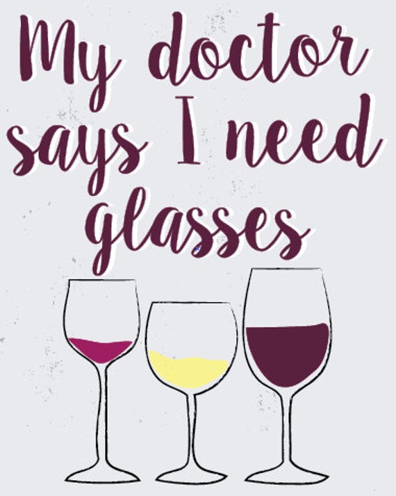 My Doctor Says I Need Glasses Digital Download 8x10