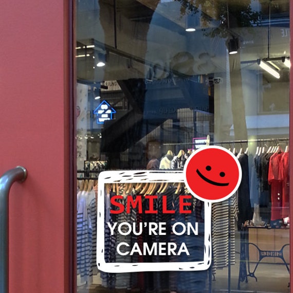 7H x 8W Unique Smile Youre on Camera sign for store Window