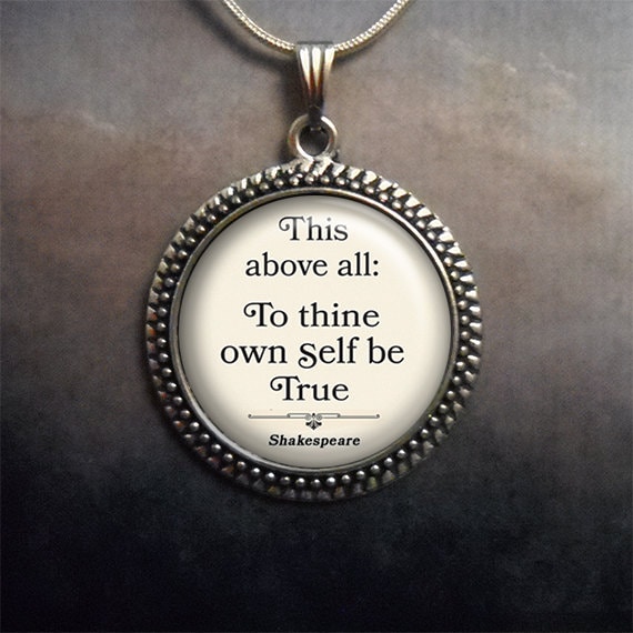 To thine own Self be True, Shakespeare quote pendant ...