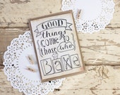 Good things come to those...