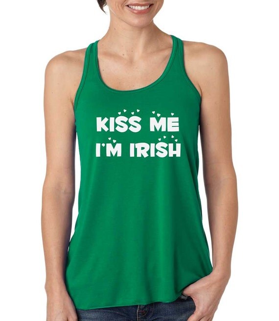 Items similar to Kiss Me I'm Irish, Tank Top. Super cute, long, flowy