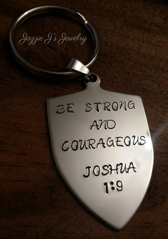 Be Strong and Courageous Shield Keychain, Hand Stamped Shield