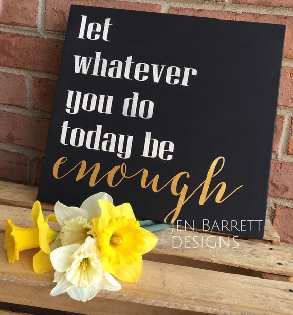 Items similar to Inspirational Wood Sign / Let Whatever You Do Today Be