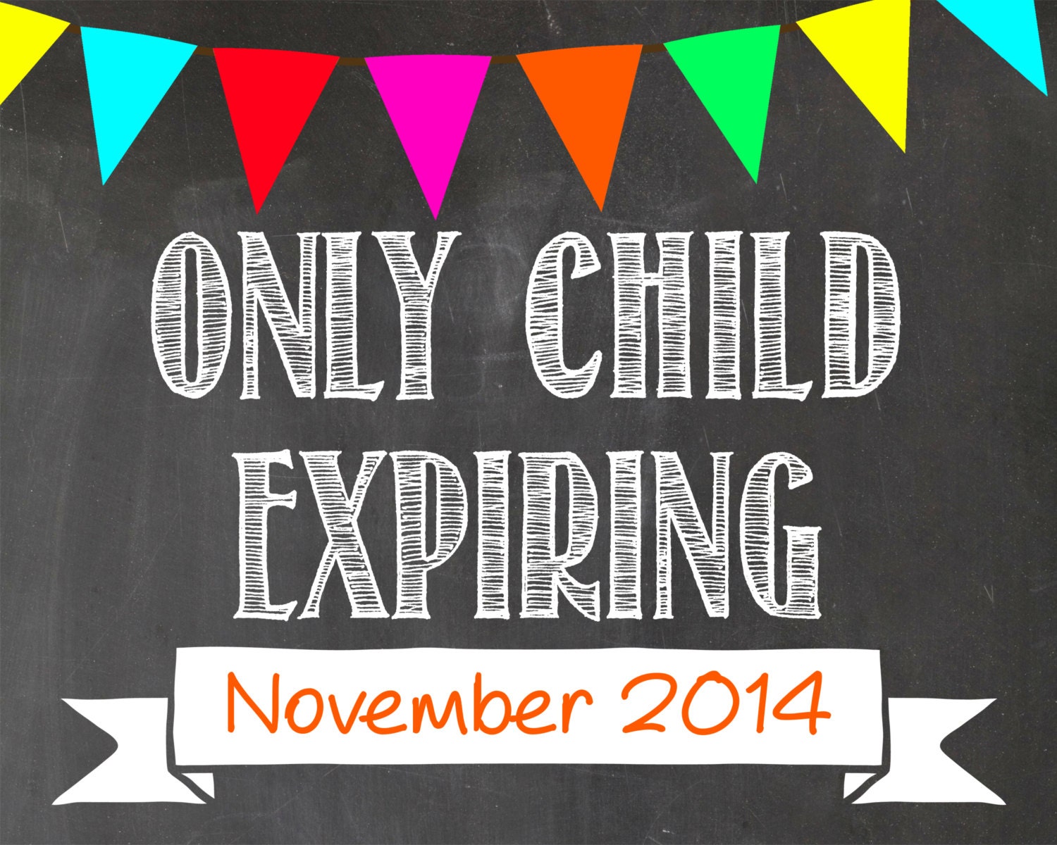 Only child expiring sign chalkboard DIY by tinyfirststeps
