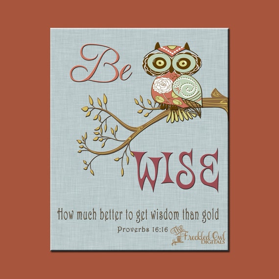 Be Wise Owl Print Proverbs 16:16 INSTANT DOWNLOAD