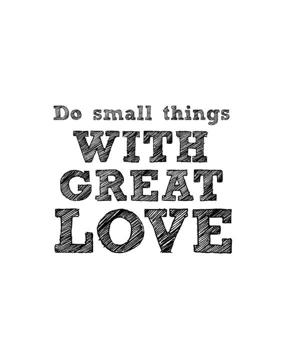 Do Small Things with Great Love Wall art by BeautifulLifeWords