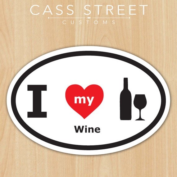 I Love My Wine 4.5 x 3 Vinyl Decal Oval Free