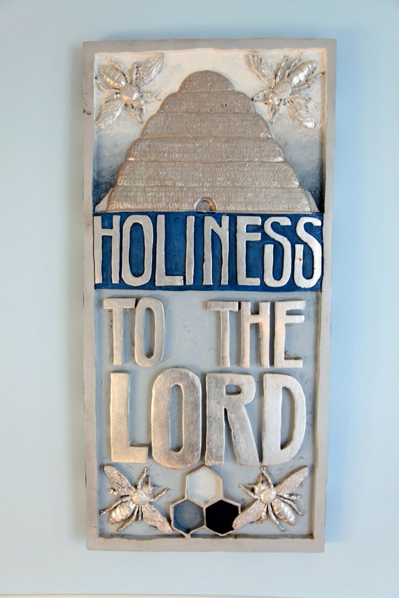HOLINESS to the LORD plaque. Custom made to your color specs. Hand painted and gold/silver leaf. Cast from original hand-carved wood plaque.