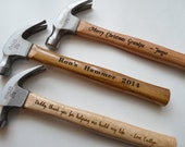 Personalized Hammer - Personalized Gift - Engraved hammer - Fathers gift -  Gift for Dad  - Anniversary - Christmas - House Warming - Tools