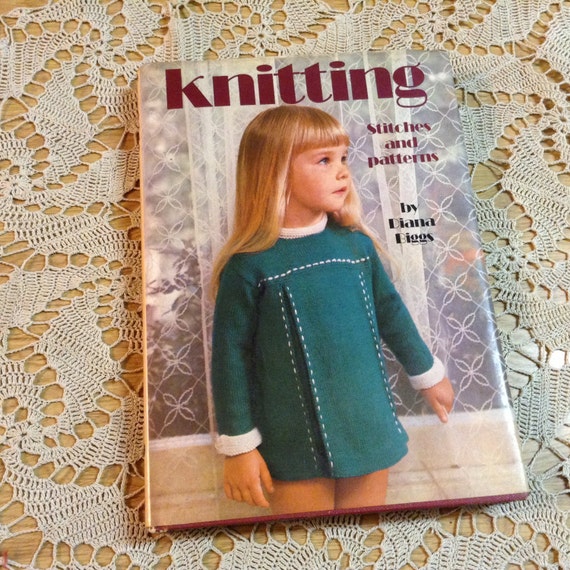 Knitting, Stitches and Patterns, by Diana Biggs, Octopus Books, Copyright 197...