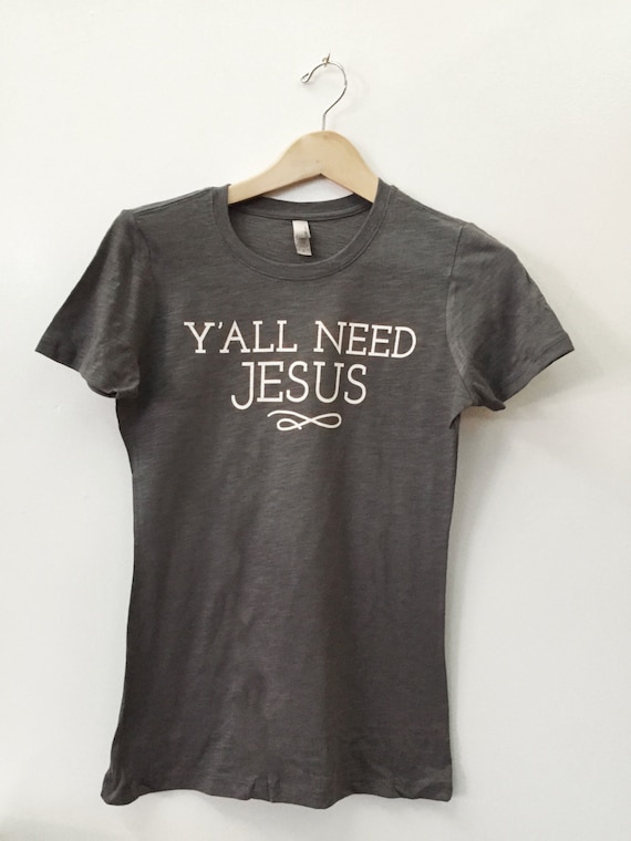 Y'ALL NEED JESUS Women's T-Shirt