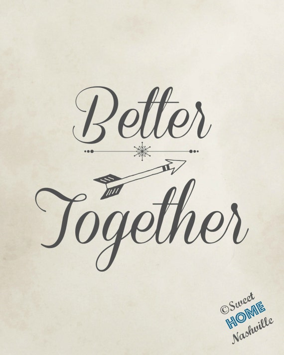 Better Together Quote Digital Download Printable Art