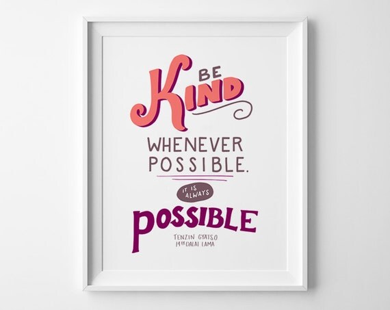 Be Kind Whenever Possible Encouragement Art Gift for