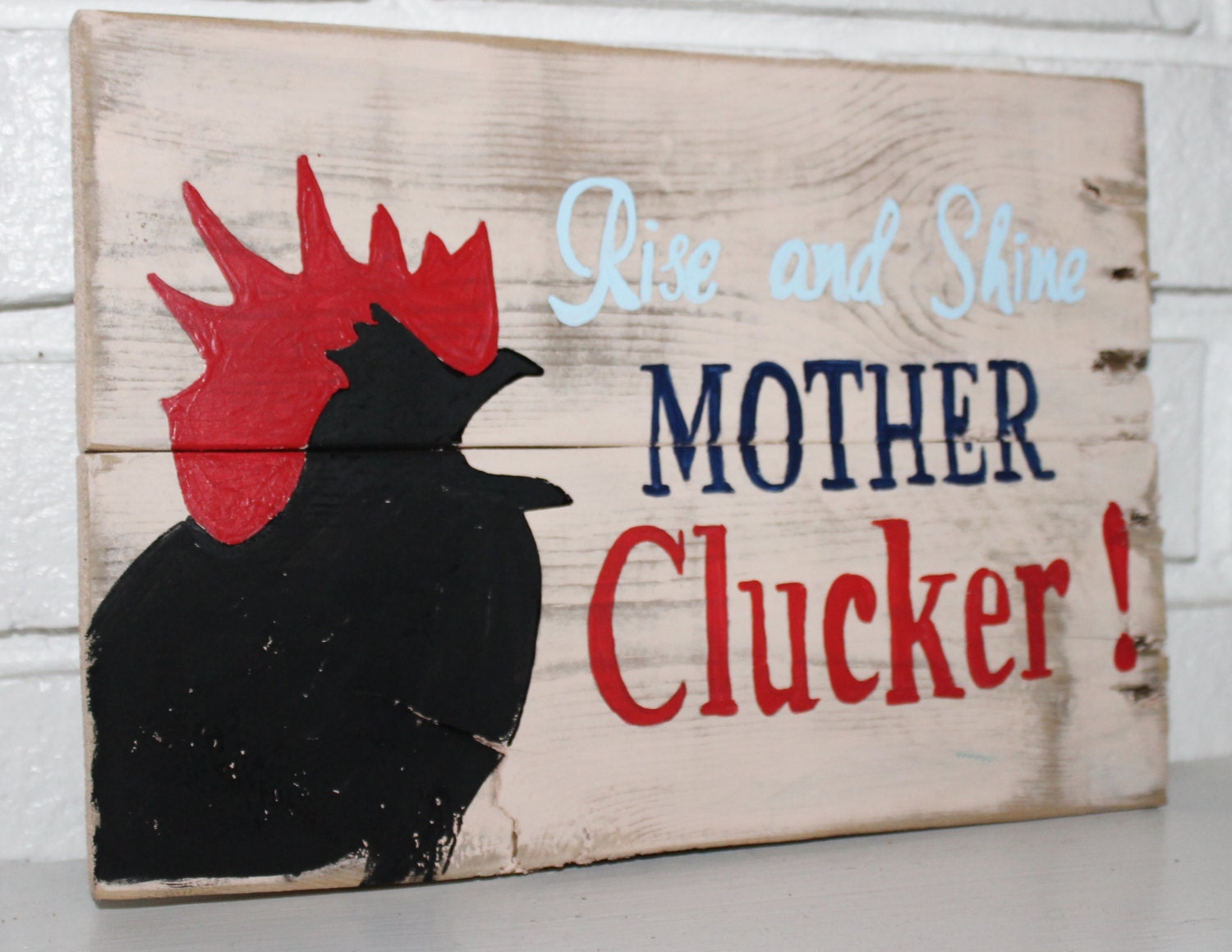Rooster Chicken Wood Sign Rise and Shine Mother Clucker