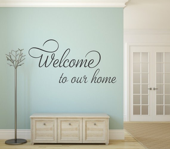 Welcome To Our Home Wall Decal Welcome Wall by RunWildVinylDesigns