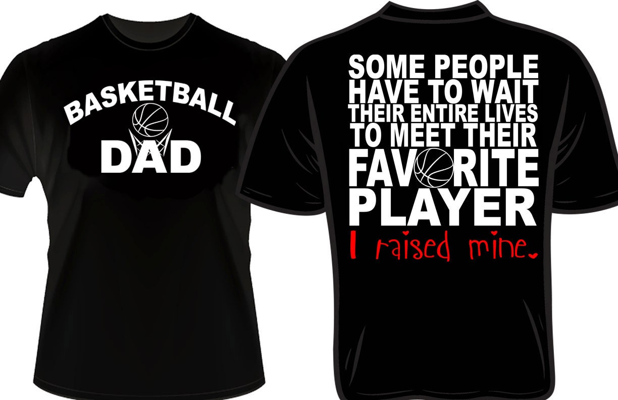 Dad Basketball Shirts
 Proud basketball Dad Favorite Player T shirt