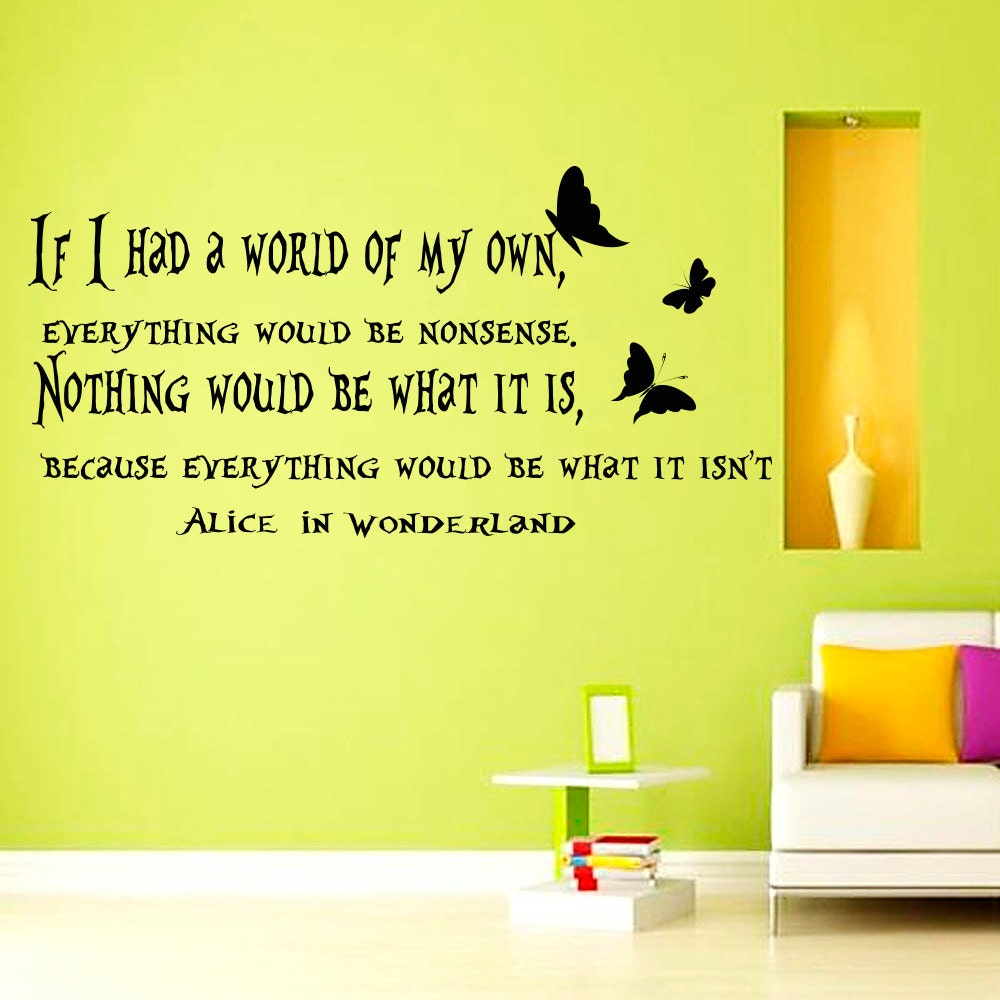 Wall Decals Alice in Wonderland Quote Decal If i Had a World