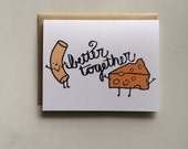 Better Together Card- Mac and Cheese Card- Hand Lettered Card- Love Card- Cute Card- Anniversary Card- Hand Illustrated Card