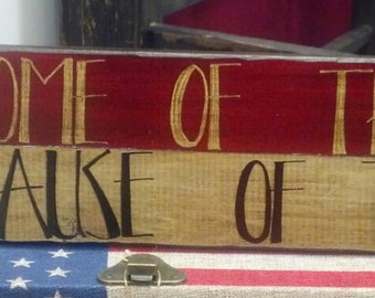 Home Of The Free Because Of The Brave!