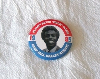 Re-Elect Mayor "Goldie" Wilson - Back to the Future Button