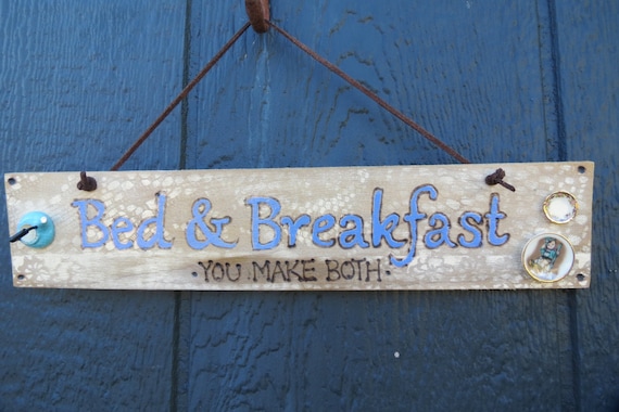 Bed & Breakfast-you make both fun sign for your home or give