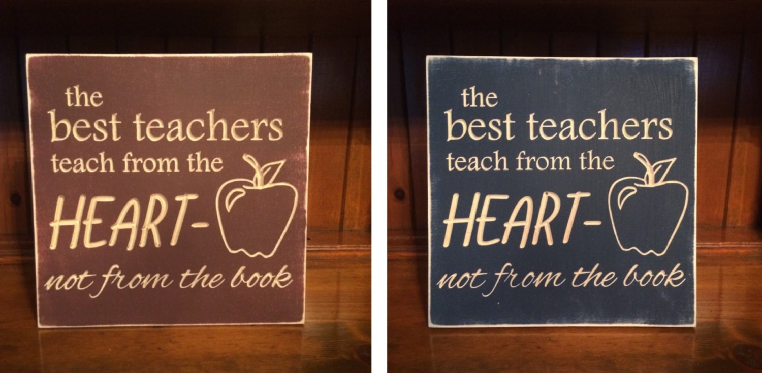 Custom Carved Wooden Sign The Best Teachers Teach From