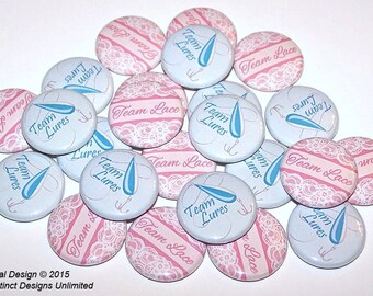 Lures or Lace Gender Reveal Party Set of 24 Buttons Baby Shower Favor 1" or 1.5" or 2.25" Pin Back Button Pink Blue 1" Magnets