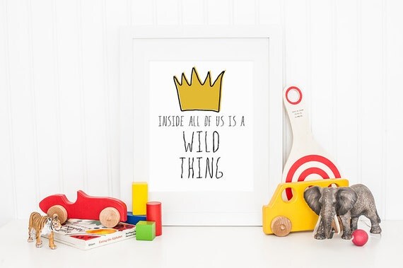 Inside all of us is a Wild Thing - 8x10 Where the Wild Things Are Print - Yellow Crown - Digital - INSTANT DOWNLOAD Il_570xn
