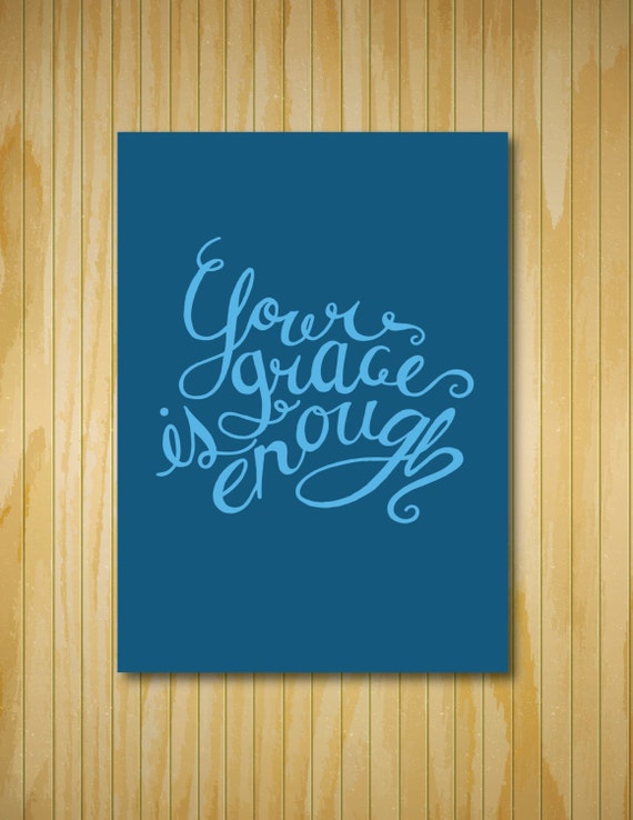 Your Grace Is Enough art print scripture art by ChelseaHarpDesign