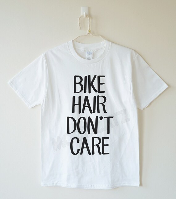 bike hair dont care shirt