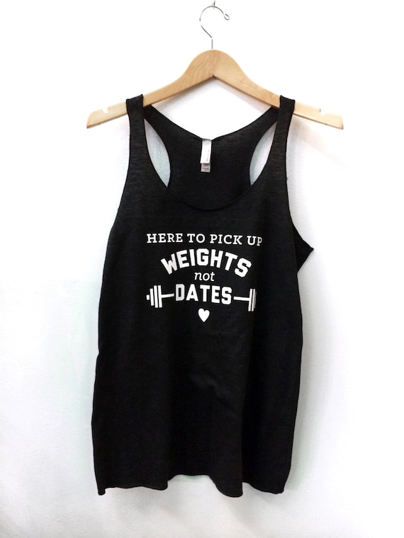 Here To Pick Up Weights not Dates Tri-blend Racerback Tank