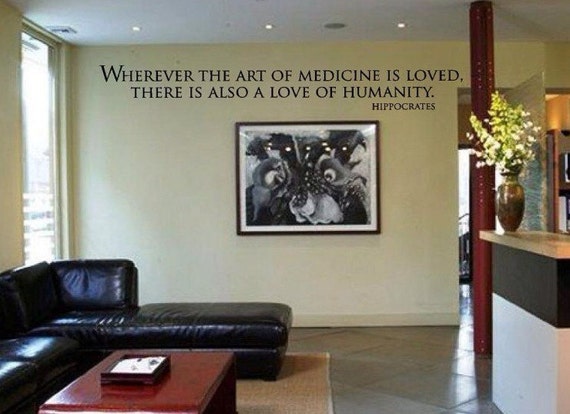 Items similar to Wherever The Art Of Medicine Is Loved There Is Also A Love Of Humanity ...