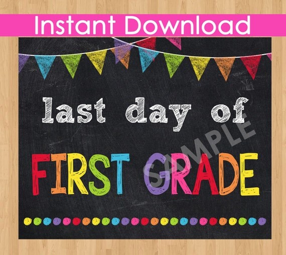 last-day-of-first-grade-instant-download-last-day-of-school