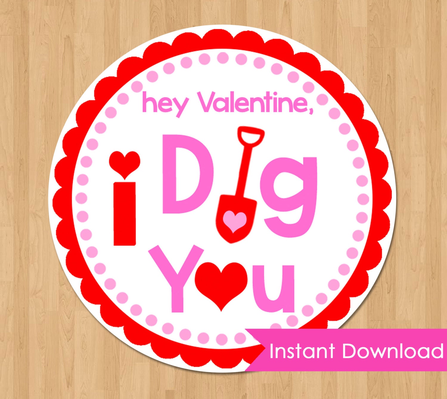 I Dig You Valentine Tags INSTANT DOWNLOAD Printable Valentine
